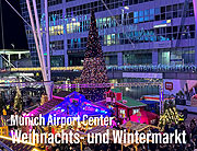 Weihnachtsmarkt 2023 am Flughafen: 23. Weihnachts- und Wintermarkt im MAC Munich Airport Center verlängert bis 7.1.2024! ©Foto:Martin Schmitz)